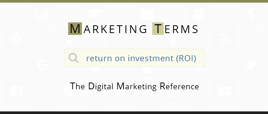What is Return on Investment (ROI)? Definition & Information
