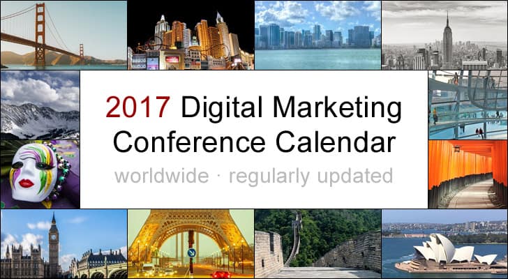 2017-2018 Digital Marketing Conferences - 400+ Events Worldwide